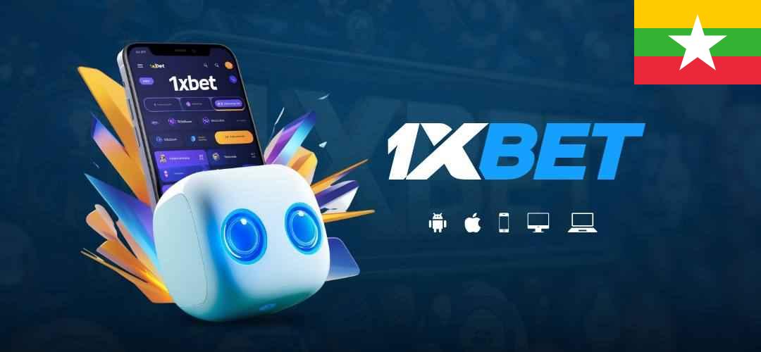 1xbet myanmar app download
